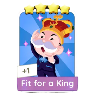 Fit for a King Monopoly Go