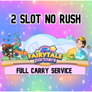 2 Slot Fairytale Partner Event No RUSH