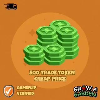 500 TRADE TOKENS | GAG