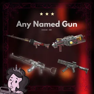 Any Weapon Of Your Choice! Pick 1