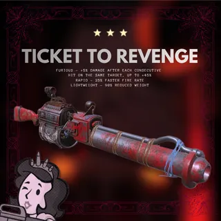 Ticket To Revenge - Unique Weapon