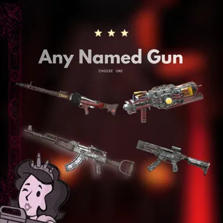 Any Weapon Of Your Choice! Pick 1