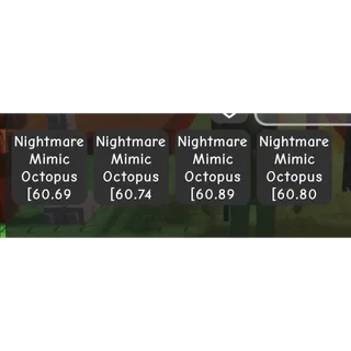 6X Huge Nightmare Mimic | Age 100 | 60Kg and above