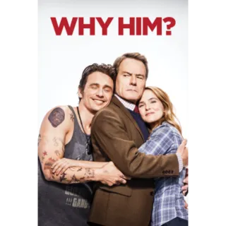 Why Him? HD - Redeem in MoviesAnywhere