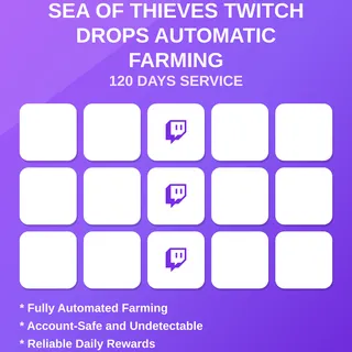 Sea of Thieves Twitch Drops Automatic Farming 120 Days
