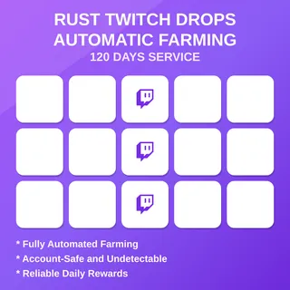 Rust Twitch Drops Automatic Farming 120 Days
