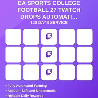 EA Sports College Football 27 Twitch Drops Automatic Farming 120 Days