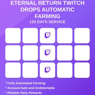 Eternal Return Twitch Drops Automatic Farming 120 Days