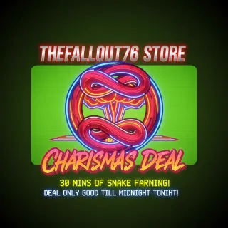 30 min snake farm deal!