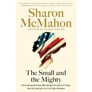 The Small and the Mighty by Sharon McMahon