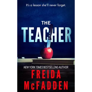 The Teacher: A Psychological Thriller