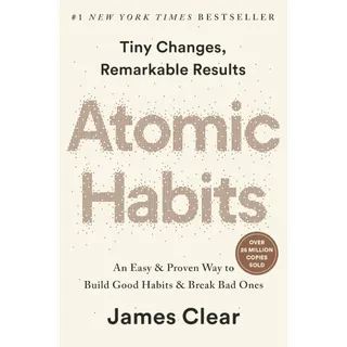 Atomic Habits (EXP): An Easy & Proven Way to Build Good Habits & Break Bad Ones 