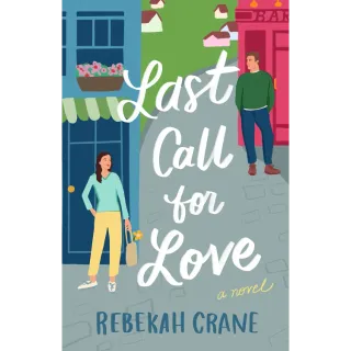 Last Call for Love by Rebekah Crane