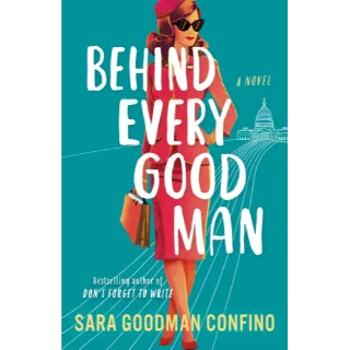 Behind Every Good Man by Sara Goodman Confino