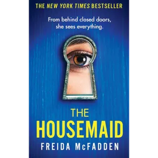 The Housemaid: An absolutely addictive psychological thriller with a jaw-dropping twist (The housemaid series, 1)