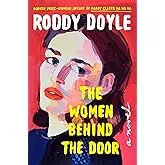 The Women Behind the Door by Roddy Doyle