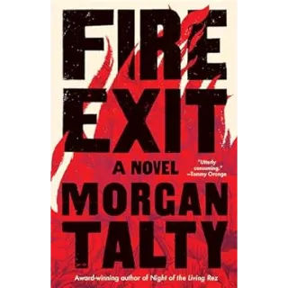 Fire Exit by Morgan Talty