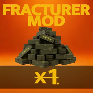 Fracturer Mod