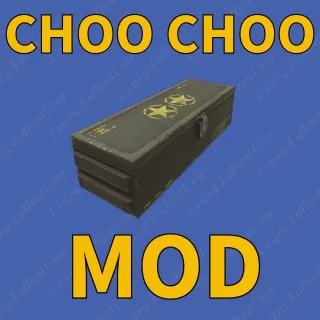 Choo Choo Mod