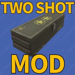 Two Shot Mod