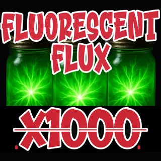 Fluorescent Flux