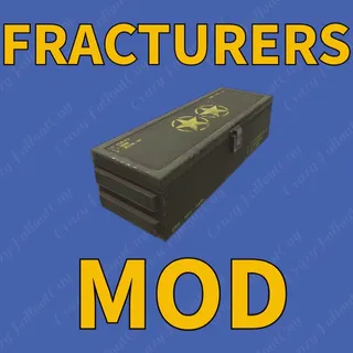 Fracturer Mod