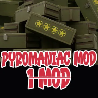 Pyromaniac Mod