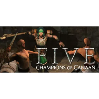 FIVE Champions of Canaan