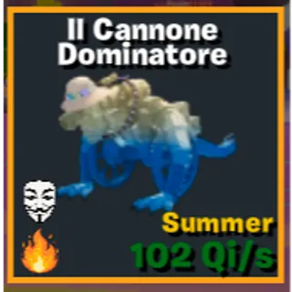 100Qi/S Summer Il Cannone Dominatore