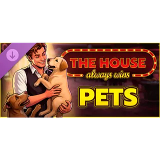 The House Always Wins - Pets DLC (Steam) Instant Delivery