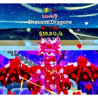 Lovely Chocone Dragone (39.8 Qi)