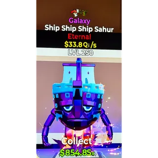 Galaxy Ship Ship Sahur (33.8 Qi)