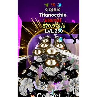 Gothic Titanocchio (70.9 Qi)