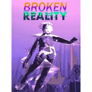 Broken Reality - Steam Digital Key - Instant Delivery