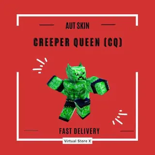 Aut Unob | Creeper queen