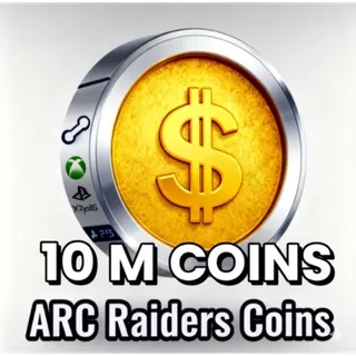Arc raiders coins 10 Million coins 24/7 Online 