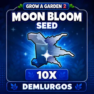 Moon Bloom Seed 10X Grow a Garden 2 