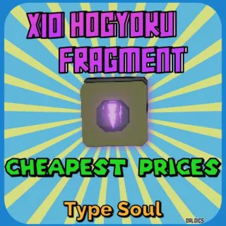 10X HOGYOKU FRAGMENT - TYPE SOUL