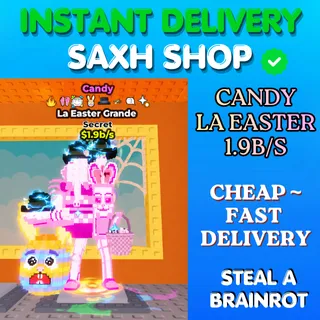 CANDY LA EASTER GRANDE 1.9B/s - 8 Traits!!!⚡