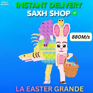 La Easter Grande 880M/s🔥 [Fast Delivery] - Online 💚