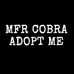 Mfr Cobra Adopt Me