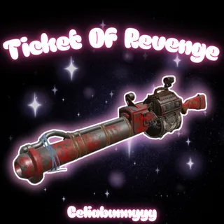 🟢 Ticket Of Revenge