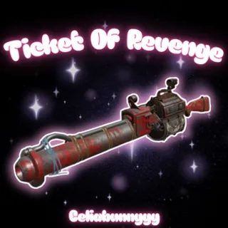 🟢 Ticket Of Revenge