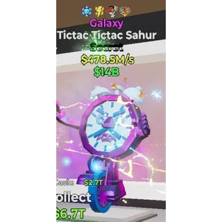 Galaxy Tictac Tictac Sahur 478.5M/s