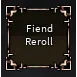 Fiend Rerolls (50x) - Devil Hunter