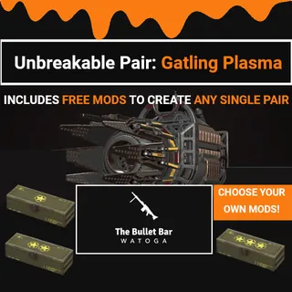 Unbreakable Gatling Plasma