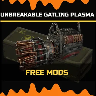 unbreakable gatling plasma