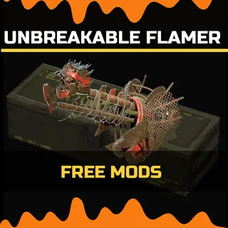 unbreakable flamer