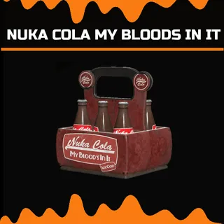 nuka cola my bloods in it