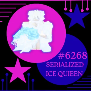 SERIALIZED ICE QUEEN / #6268